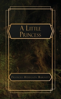 A Little Princess by Hodgson Burnett, Frances