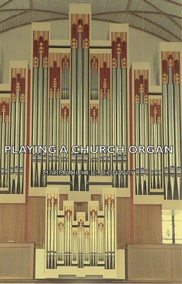Playing a Church Organ by Conway, Marmaduke C.