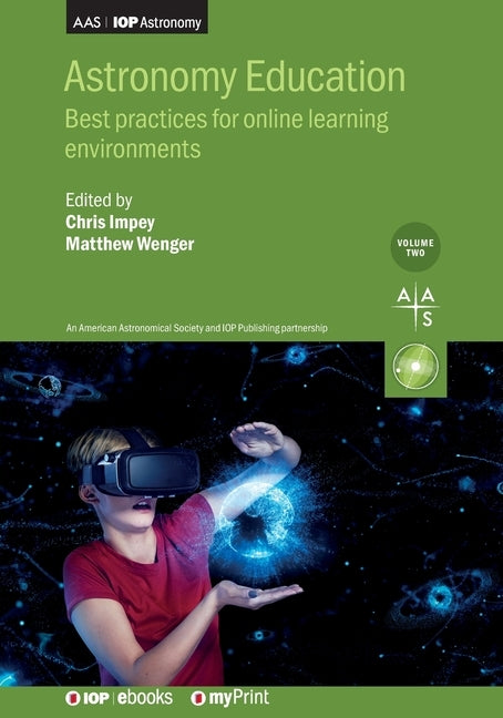 Astronomy Education, Volume 2: Best practices for online learning environments by Impey, Chris