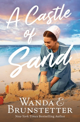 A Castle of Sand by Brunstetter, Wanda E.