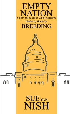 Breeding: A Dirty Story About A Dirty Country by de Angelis, Sebastian