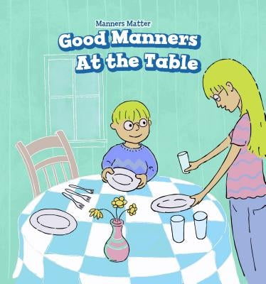 Good Manners at the Table by Graham, Mary
