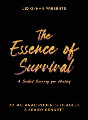 The Essence of Survival by Roberts-Headley, Allanah