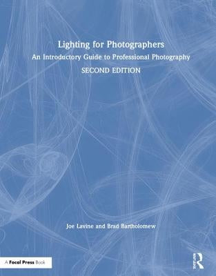 Lighting for Photographers: An Introductory Guide to Professional Photography by Lavine, Joseph