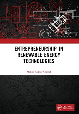 Entrepreneurship in Renewable Energy Technologies by Ghosal, Manoj Kumar