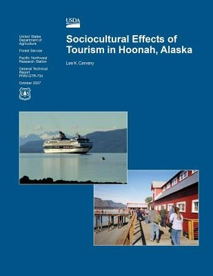 Sociocultural Effects of Tourism in Hoonah, Alaska by United States Department of Agriculture