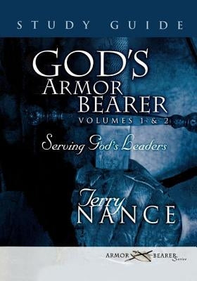 God's Armor Bearer Volumes 1 & 2 Study Guide by Nance, Terry