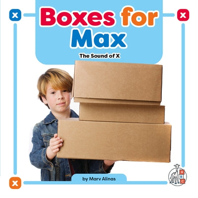 Boxes for Max: The Sound of X by Alinas, Marv