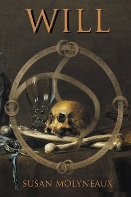 Will, or The Unworthy Life by Molyneaux, Susan
