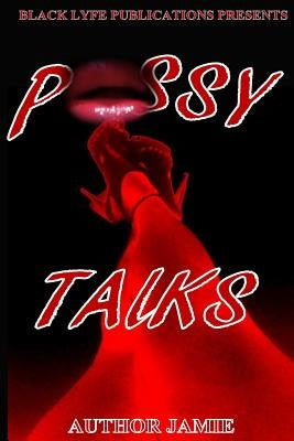 Pussy Talks by Jamie, Author
