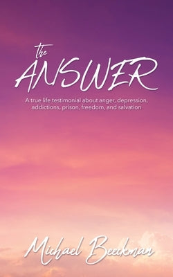 The Answer by Beeckman, Michael