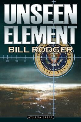 Unseen Element by Rodger, Bill