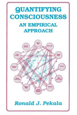 Quantifying Consciousness: An Empirical Approach by Pekala, R. J.