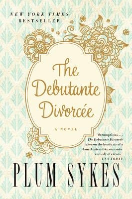 The Debutante Divorcee by Sykes, Plum