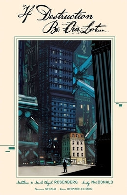 If Destruction Be Our Lot Volume 1: A House Divided by Rosenberg, Matthew