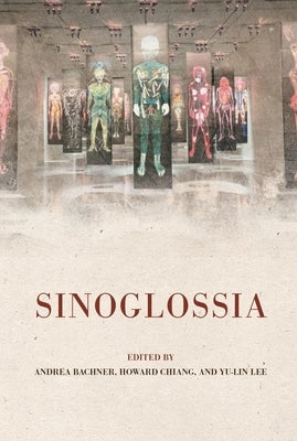 Sinoglossia by Bachner, Andrea