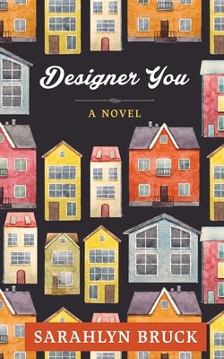 Designer You by Bruck, Sarahlyn