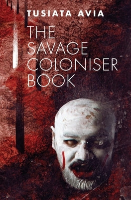 The Savage Coloniser Book by Avia, Tusiata