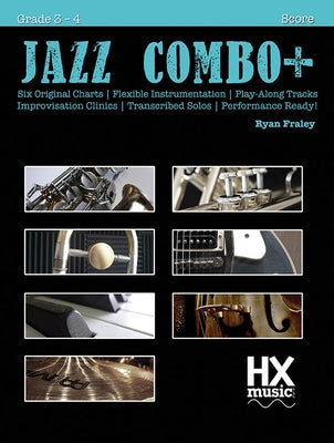 Jazz Combo Plus, Score Book 1: Flexible Combo Charts - Solo Transcriptions - Play-Along Tracks by Fraley, Ryan