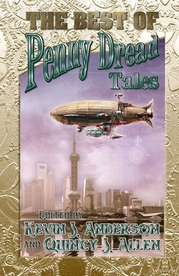 The Best of Penny Dread Tales by Allen, Quincy J.