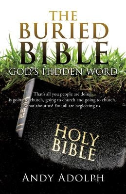 The Buried Bible by Adolph, Andy