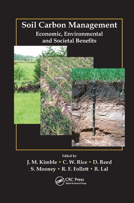 Soil Carbon Management: Economic, Environmental and Societal Benefits by Kimble, John M.