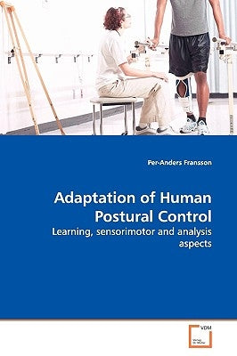 Adaptation of Human Postural Control by Fransson, Per-Anders