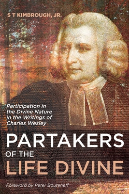 Partakers of the Life Divine by Kimbrough, S. T., Jr.