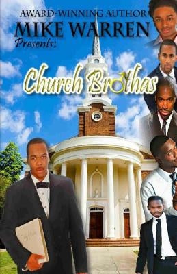 Church Brothas by Warren, Mike