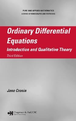 Ordinary Differential Equations: Introduction and Qualitative Theory, Third Edition by Cronin, Jane