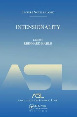 Intensionality: Lecture Notes in Logic 22 by Kahle, Reinhard