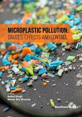 Microplastic Pollution: Causes, Effects and Control by Sharma, Neeta Raj