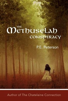 The Methuselah Conspiracy by Peterson, Patricia E.