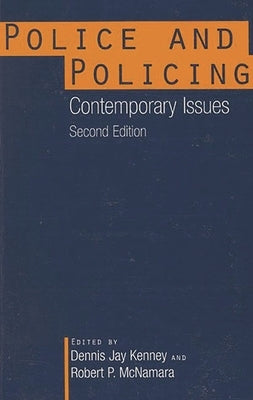 Police and Policing: Contemporary Issues by Kenney, Dennis