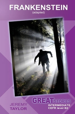 Frankenstein (adapted): Great Stories: Intermediate by Shelley, Mary