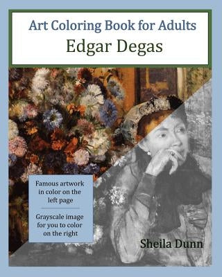 Art Coloring Book for Adults: Edgar Degas by Dunn, Sheila