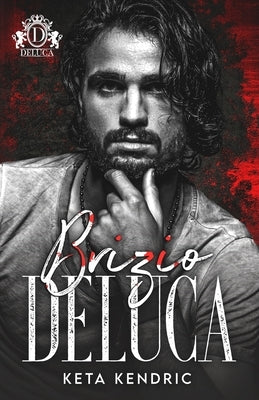 Brizio DeLuca: Savage Bloodline Series by Kendric, Keta