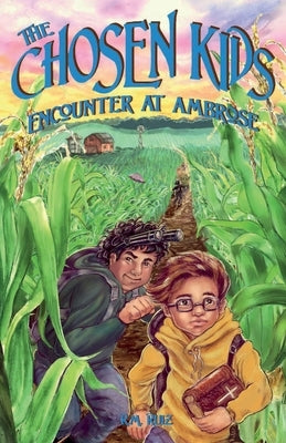 The Chosen Kids: Encounter At Ambrose by Ruiz, R. M.