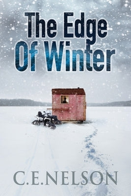 The Edge of Winter: A Danny Carlisle Mystery by Nelson, C. E.