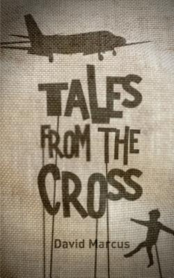 Tales From The Cross by Marcus, David