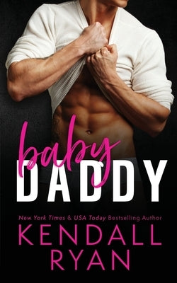 Baby Daddy by Ryan, Kendall