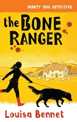 The Bone Ranger by Bennet, Louisa