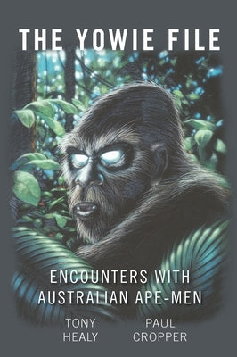 The Yowie File by Healy, Tony
