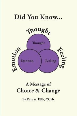 Did You Know... a Message of Choice & Change by Kate, Ellis