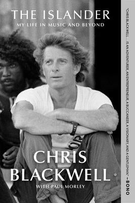 The Islander: My Life in Music and Beyond by Blackwell, Chris
