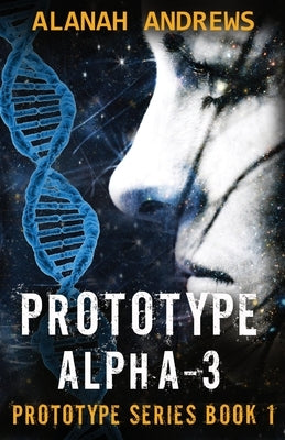Prototype Alpha-3 by Andrews, Alanah