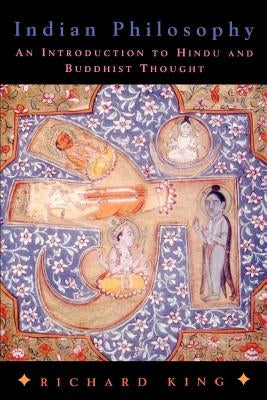 Indian Philosophy by King, Richard