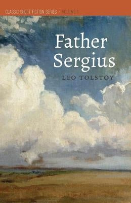 Father Sergius by Tolstoy, Leo