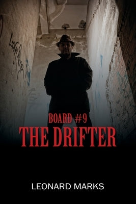 Board #9: The Drifter by Marks, Leonard