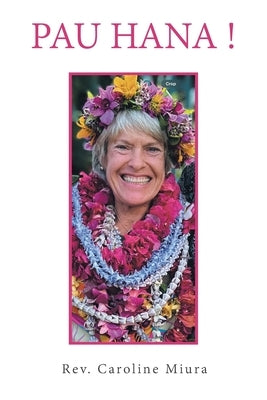 Pau Hana! by Miura, Caroline